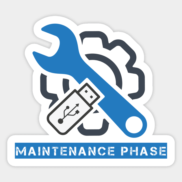 Maintenance Phase - Need USB for charger Sticker by The Art of Word